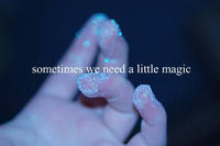 we_need_a_little_magic.jpg